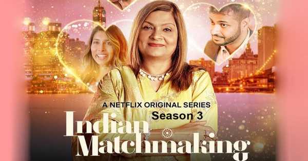 Indian Matchmaking Season 3 Web Series: release date, cast, story, teaser, trailer, firstlook, rating, reviews, box office collection and preview